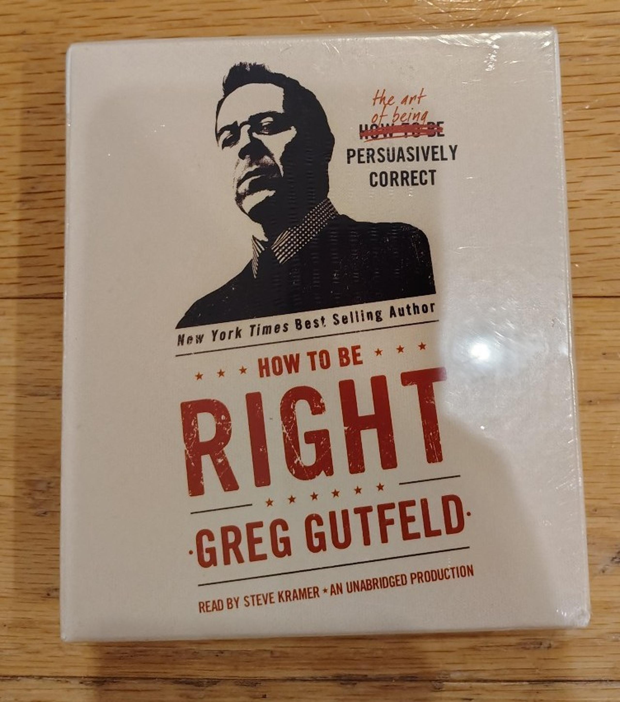 How to Be Right: The Art of Being Persuasively Correct Greg Gutfeld Audio CD NEW