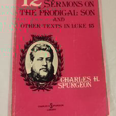 Vintage 12 Sermons on the Prodigal Son & other text in Luke 15 by Charles Spurge