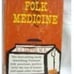 Folk Medicine, a Vermont Doctor's Guide to Good Health