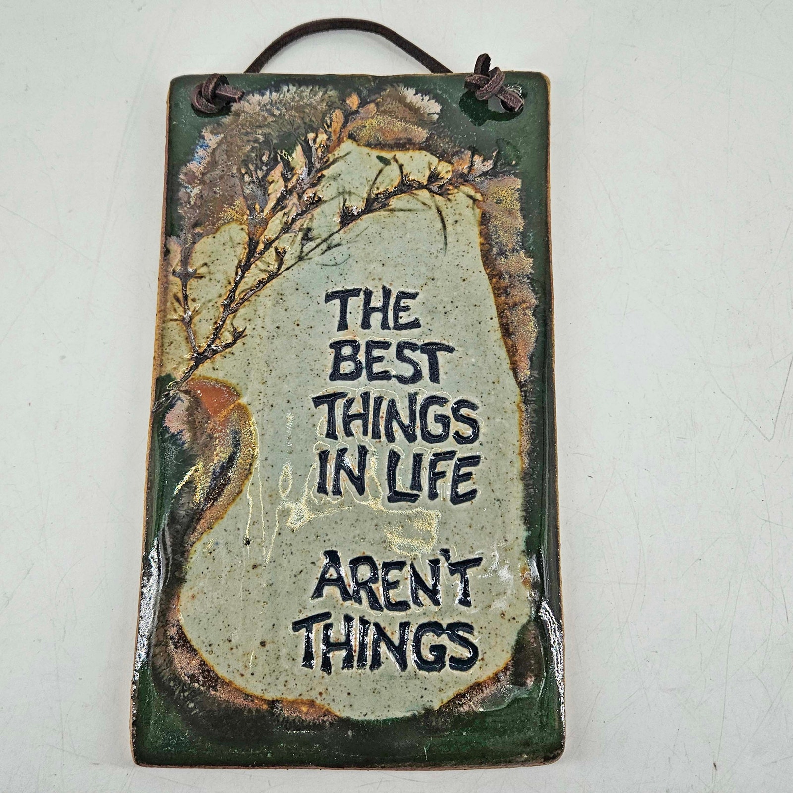 Studio Art Pottery wall hanging decor sign The best things in life aren't things
