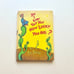 Vintage Book: Dr Seuss - Did I Ever Tell You How Lucky You Are? 1973