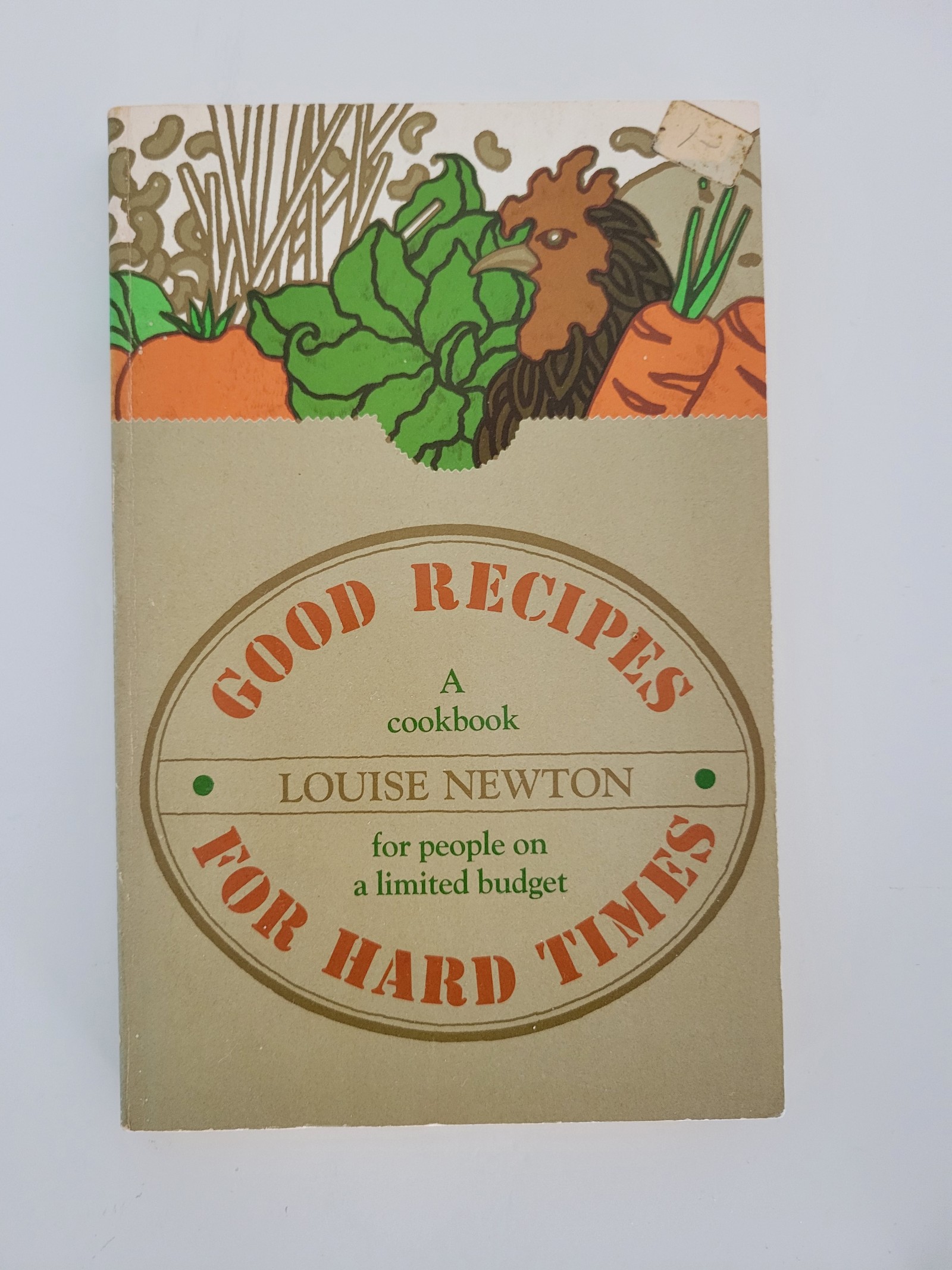 Good Recipes For Hard Times Louise Newton 1975 vintage paperback