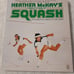 Heather McKay's Complete Book of Squash Vintage (1977)