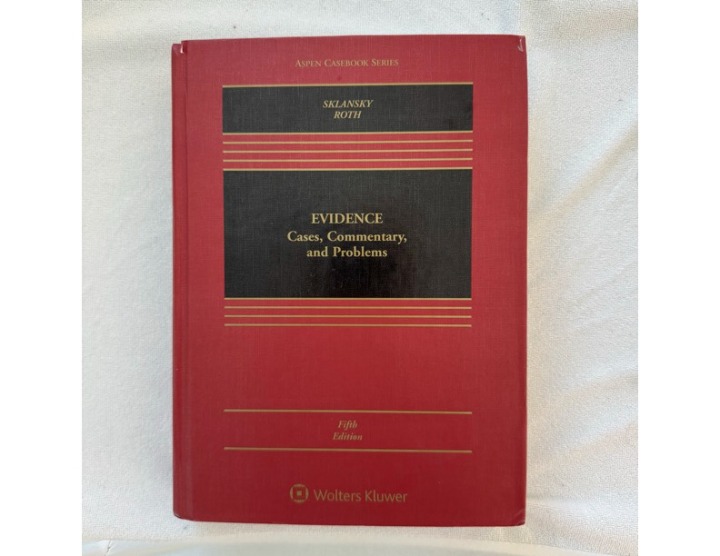 Aspen Casebook: Evidence : Cases, Commentary, and Problems by Sklansky 5th