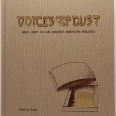 Voices From The Dust: New light on an ancient American record by Glenn A Scott