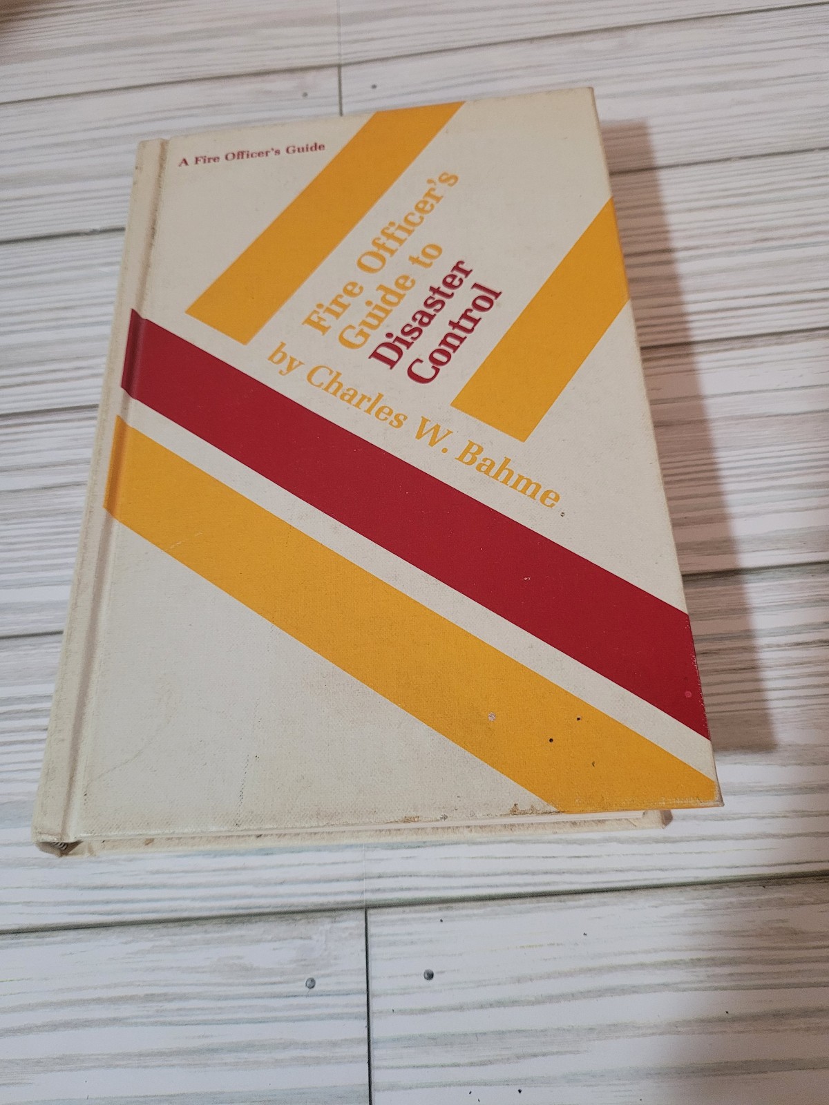Fire Officer's Guide to Disaster Control By Charles W. Bahme - 2nd Printing 1982