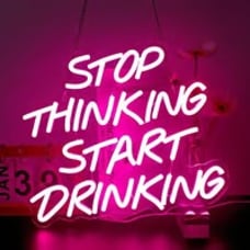 New Stop Thinking Start Drinking Neon Sign LED Light for Bar, Club & Home DecorN