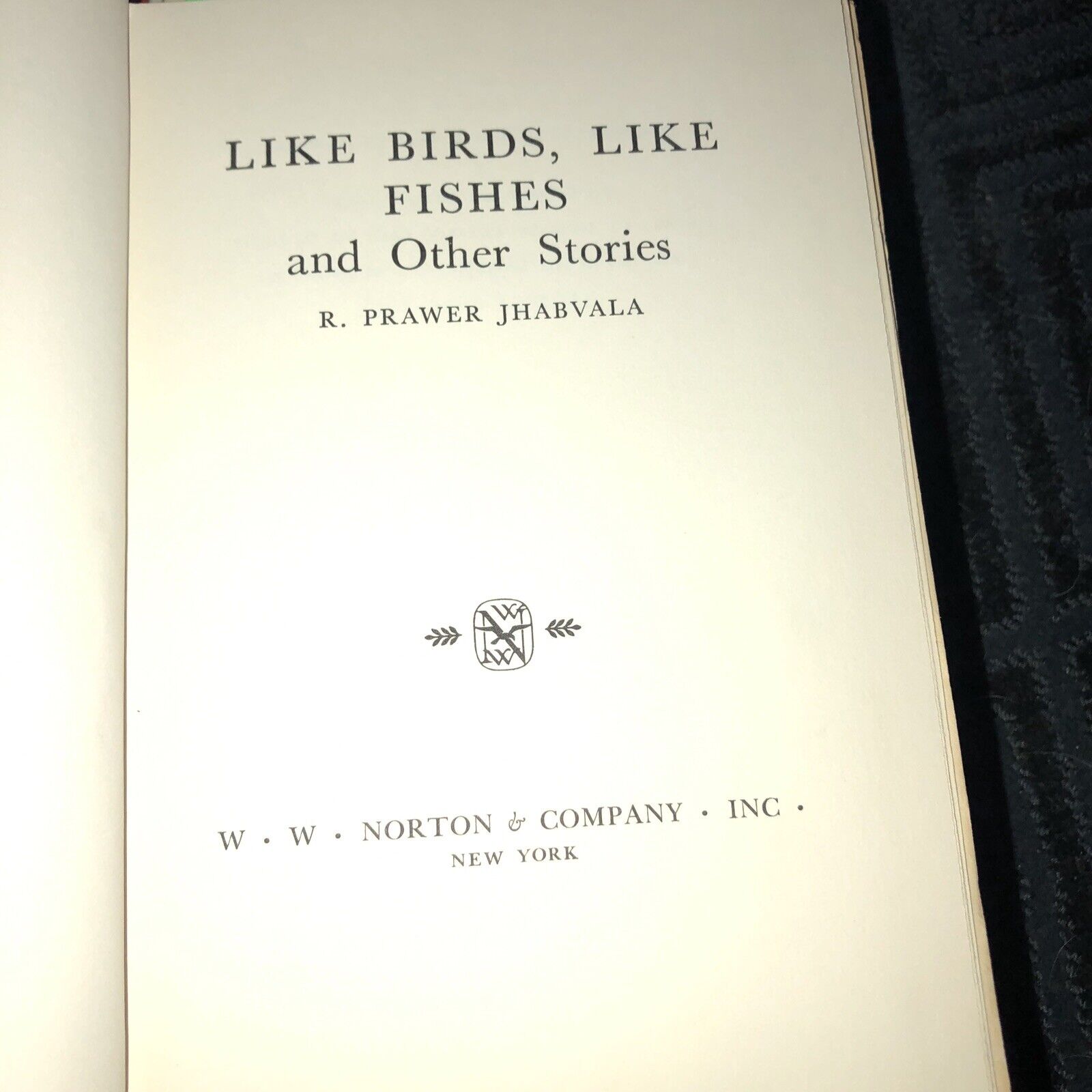 Like Birds, Like Fishes By Jhabvala Hardcover First American Edition 1963