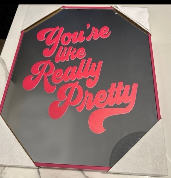 Mean Girls You’re Like Really Pretty Mirror Art