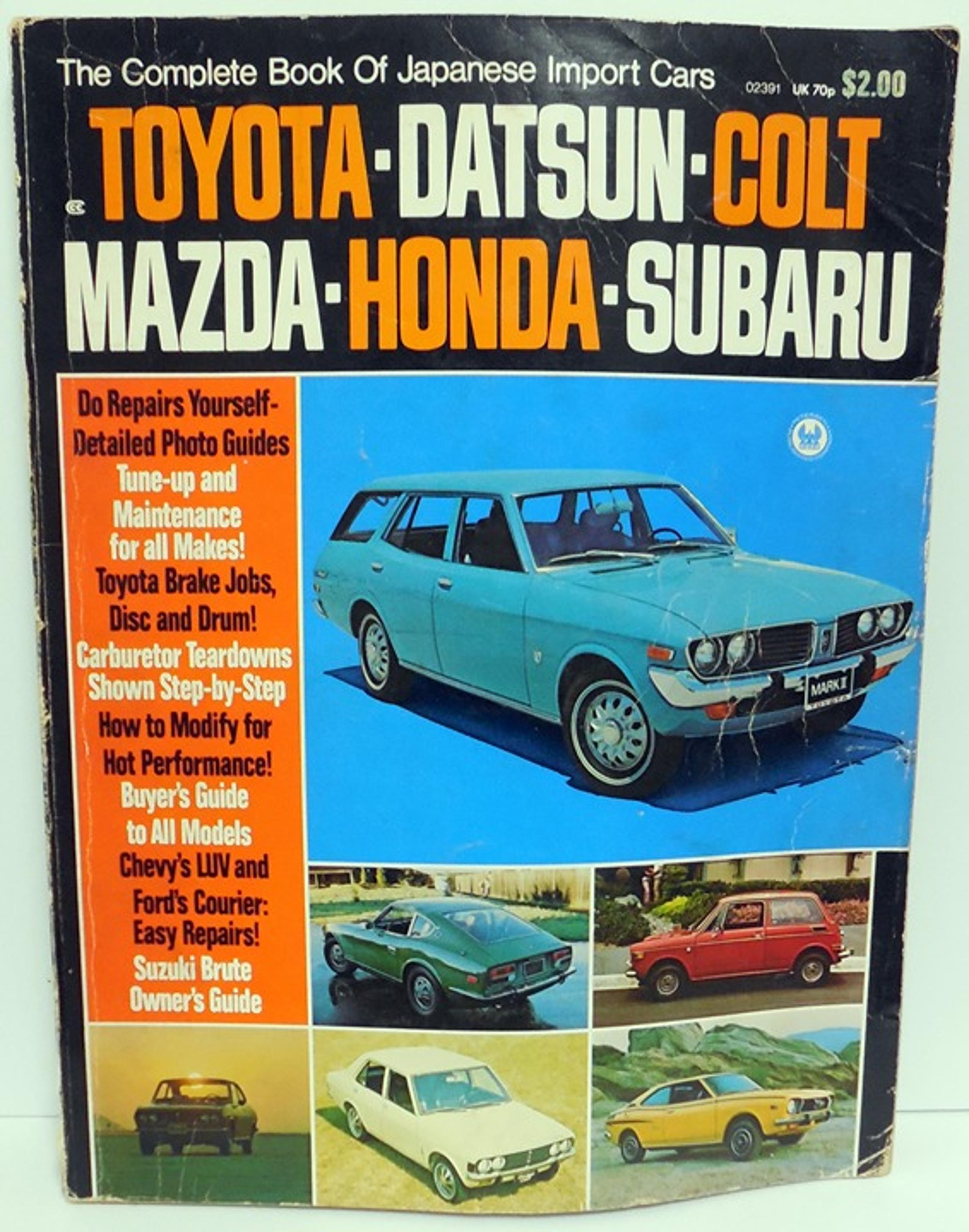 The Complete Book of Japanese Import Cars 1972 Repair Manual, Toyota + More