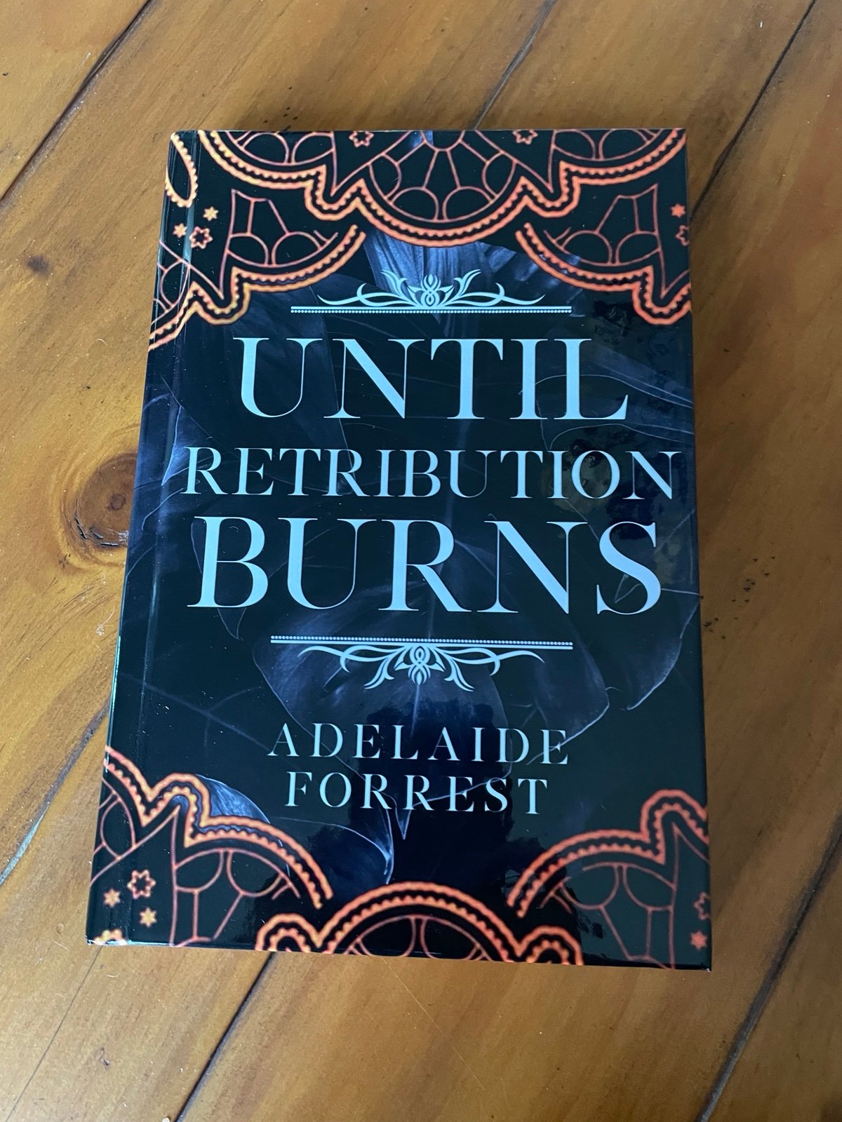 Until Retribution Burns - Patreon Special Edition by Adelaide Forrest