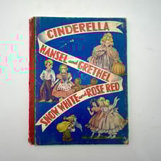 1939 Cinderella, Hansel and Grethel, and Snow White and Red Rose Fairy Tale Book