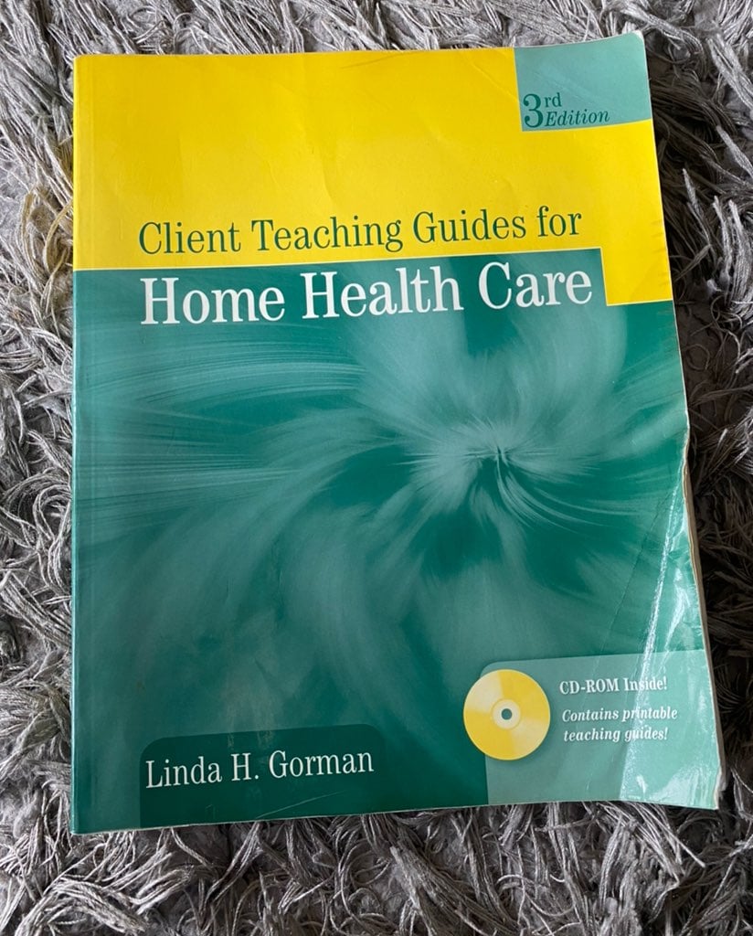 CLIENT TEACHING GUIDES FOR HOME HEALTH C