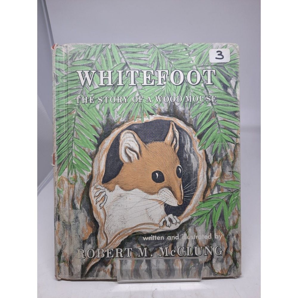 WHITEFOOT The Story of a Wood Mouse Robert M. McClung HC, Ex Library