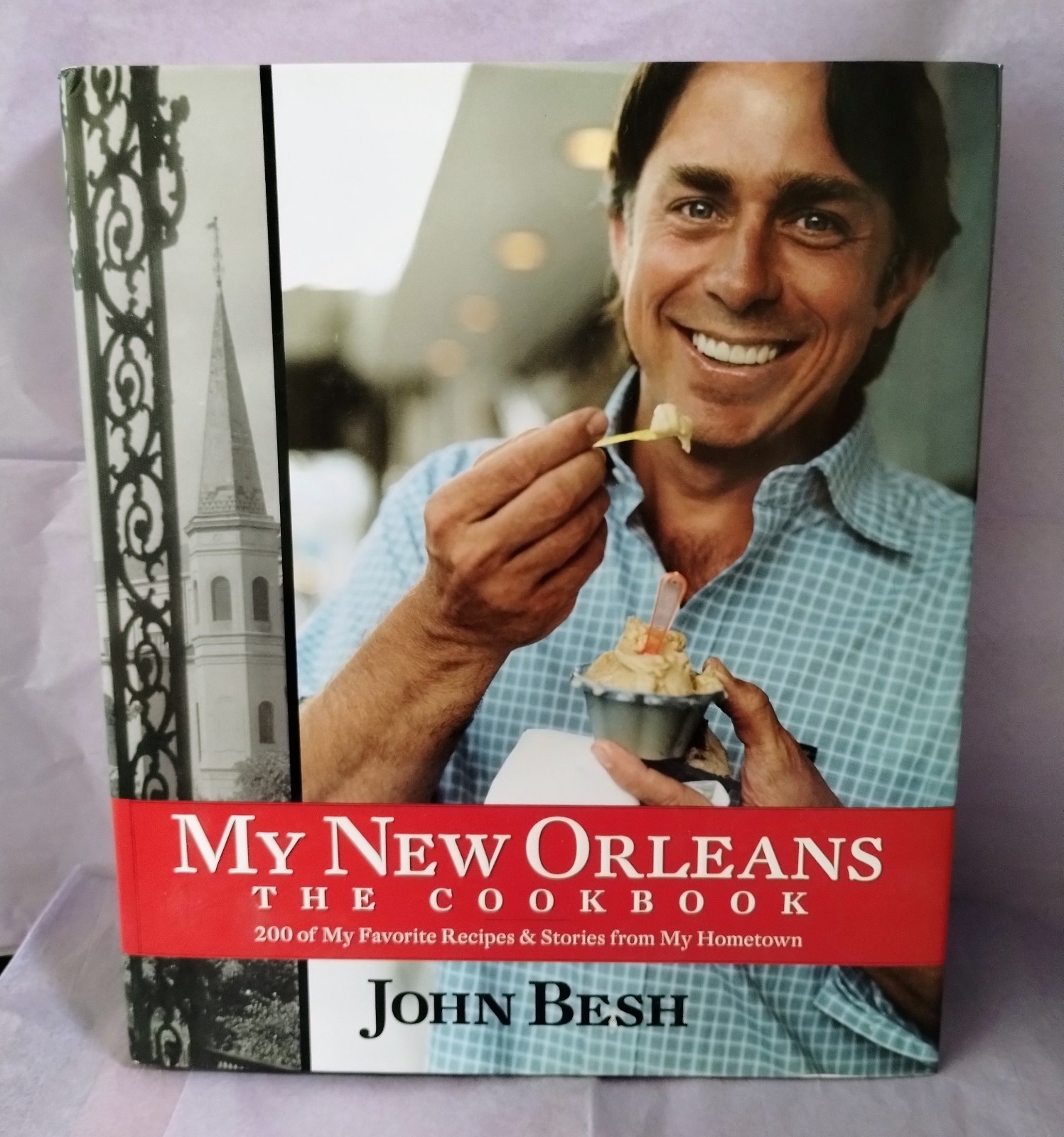 My New Orleans: The Cookbook (Volume 1) John Besh