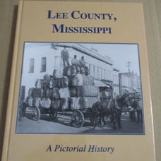 Lee County, Mississippi A Pictorial History Book 2001 Tupelo Turner Publishing