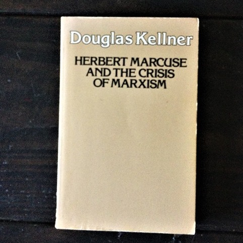 Douglas Kellner - Herbert Marcuse and the Crisis of Marxism
