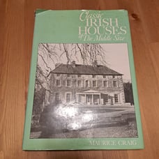 Classic Irish Houses of Middle Size by Maurice Craig