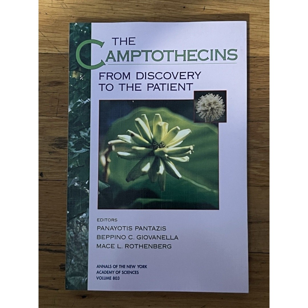The Camptothecins: From Discovery to the Patient (Annals of the New York Acade..