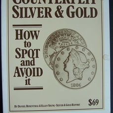 Counterfeit Silver and Gold: How to Spot and Avoid It by Daniel Rosenthal, Ellen