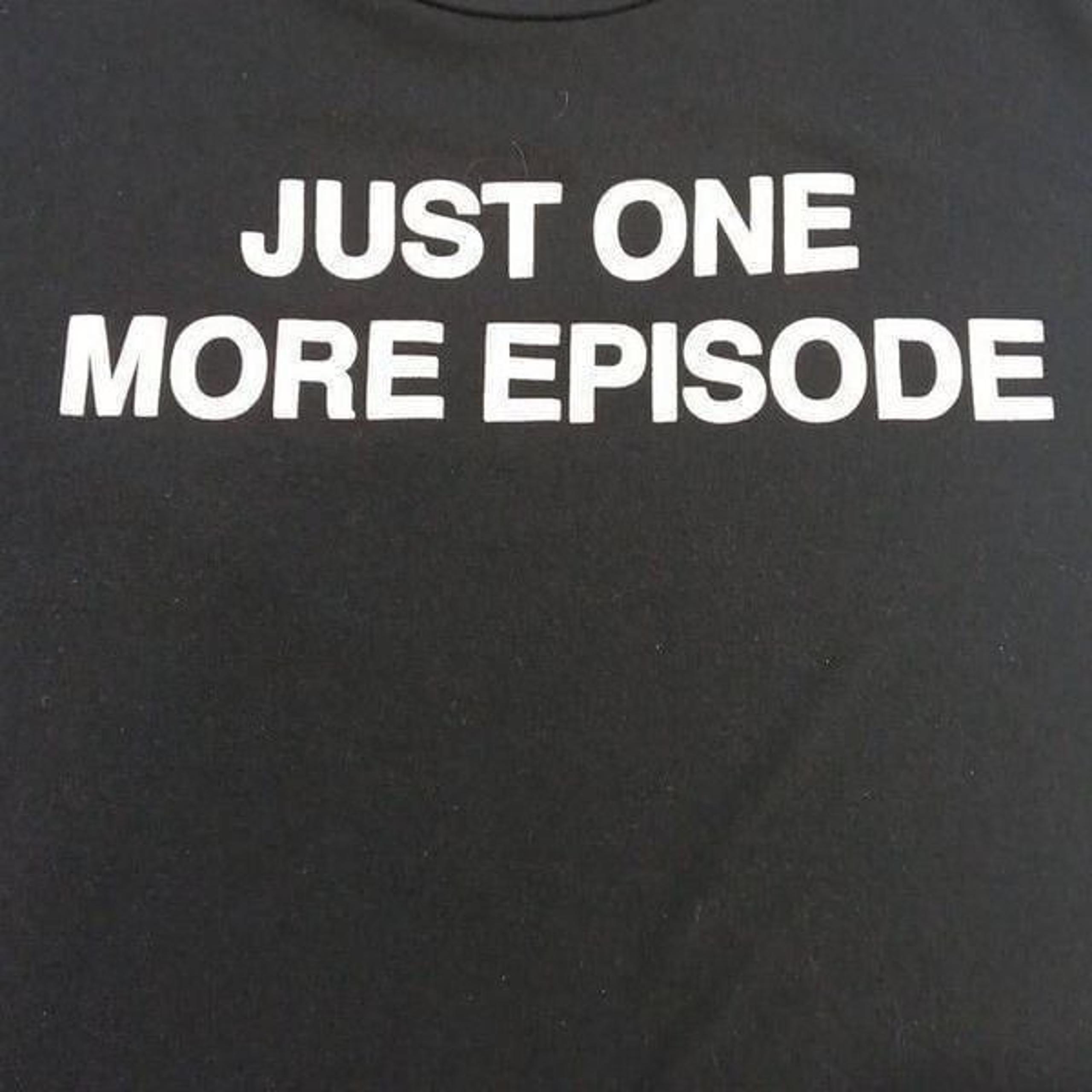 Mighty Fine brand Tshirt. Just One More Episode.
Women's size XL but runs small.