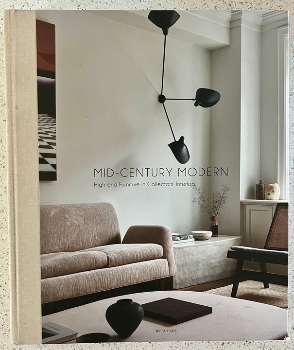 Mid-Century Modern: High-End Furniture in Collectors' Interiors by Wim Pawels
