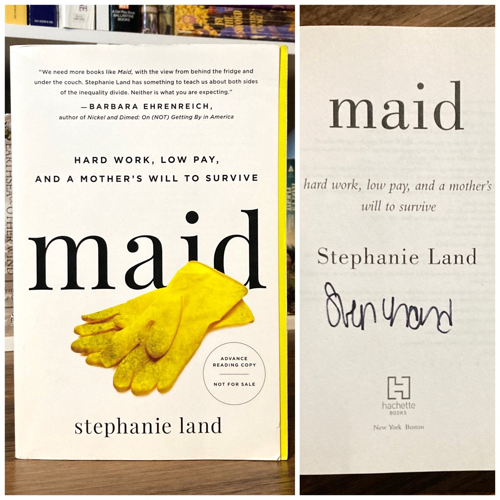 *Signed ARC / Uncorrected Proof* Maid - Stephanie Land (Hachette, 2019)