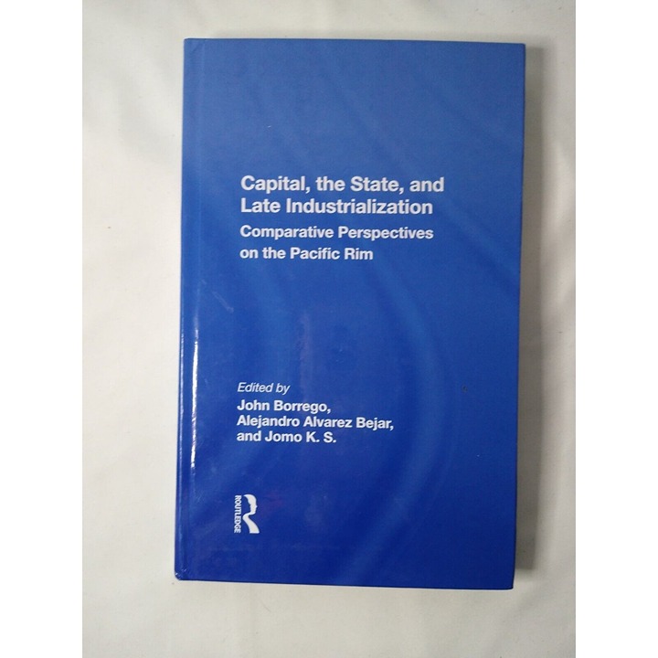 Capital, the State, and Late Industrialization Routledge 2018 Hardcover Book