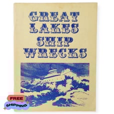 Great Lakes Ship Wrecks and Other Great Lakes Stories ~ Voyager Press 1978