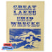 Great Lakes Ship Wrecks and Other Great Lakes Stories ~ Voyager Press 1978