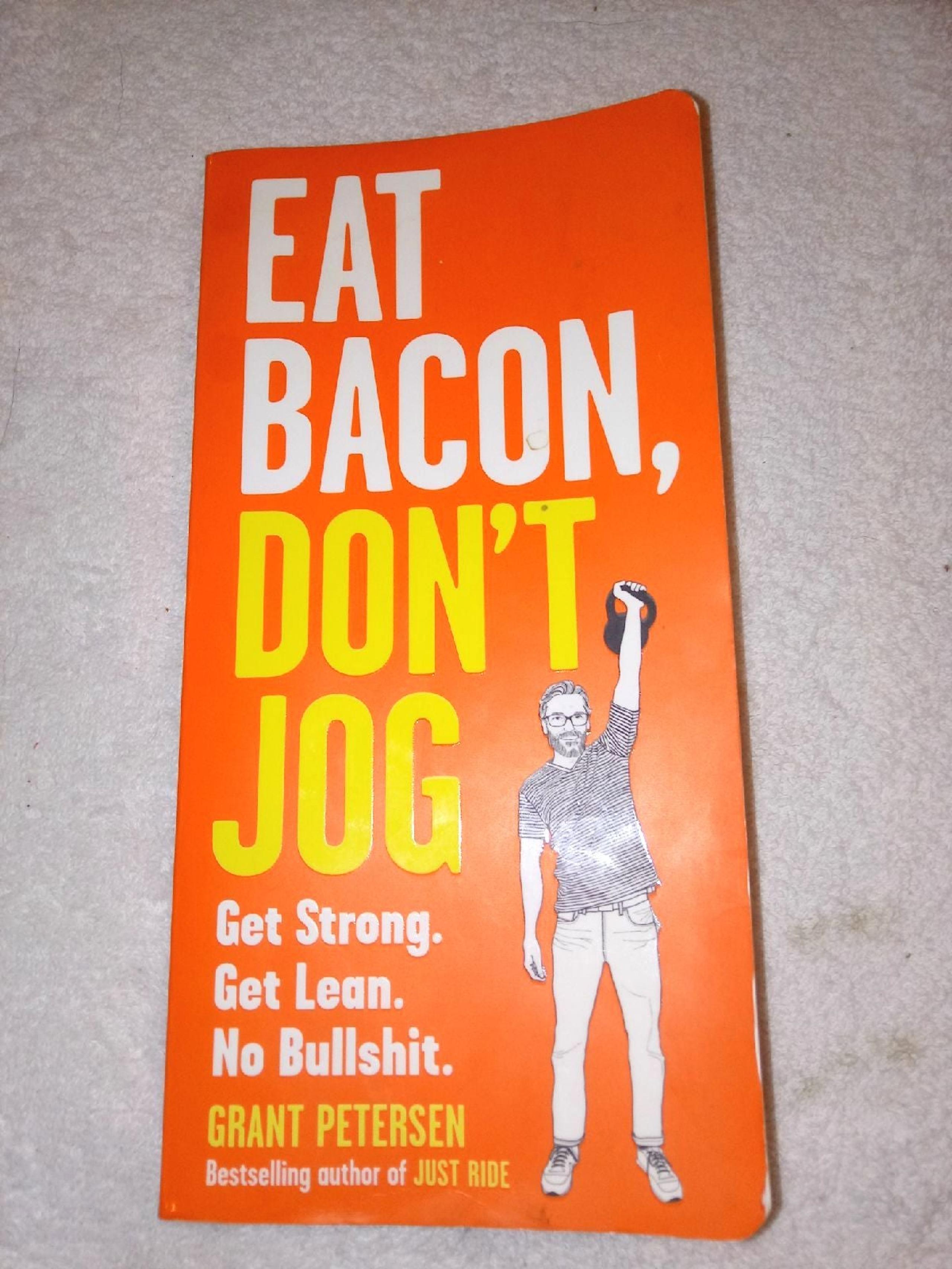 Eat Bacon, Don't Jog Book