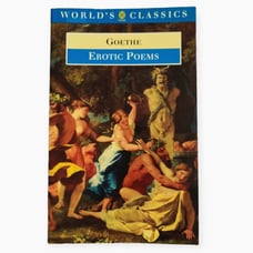 Erotic Poems by Johann Wolfgang von Goethe World's Classics Paperback