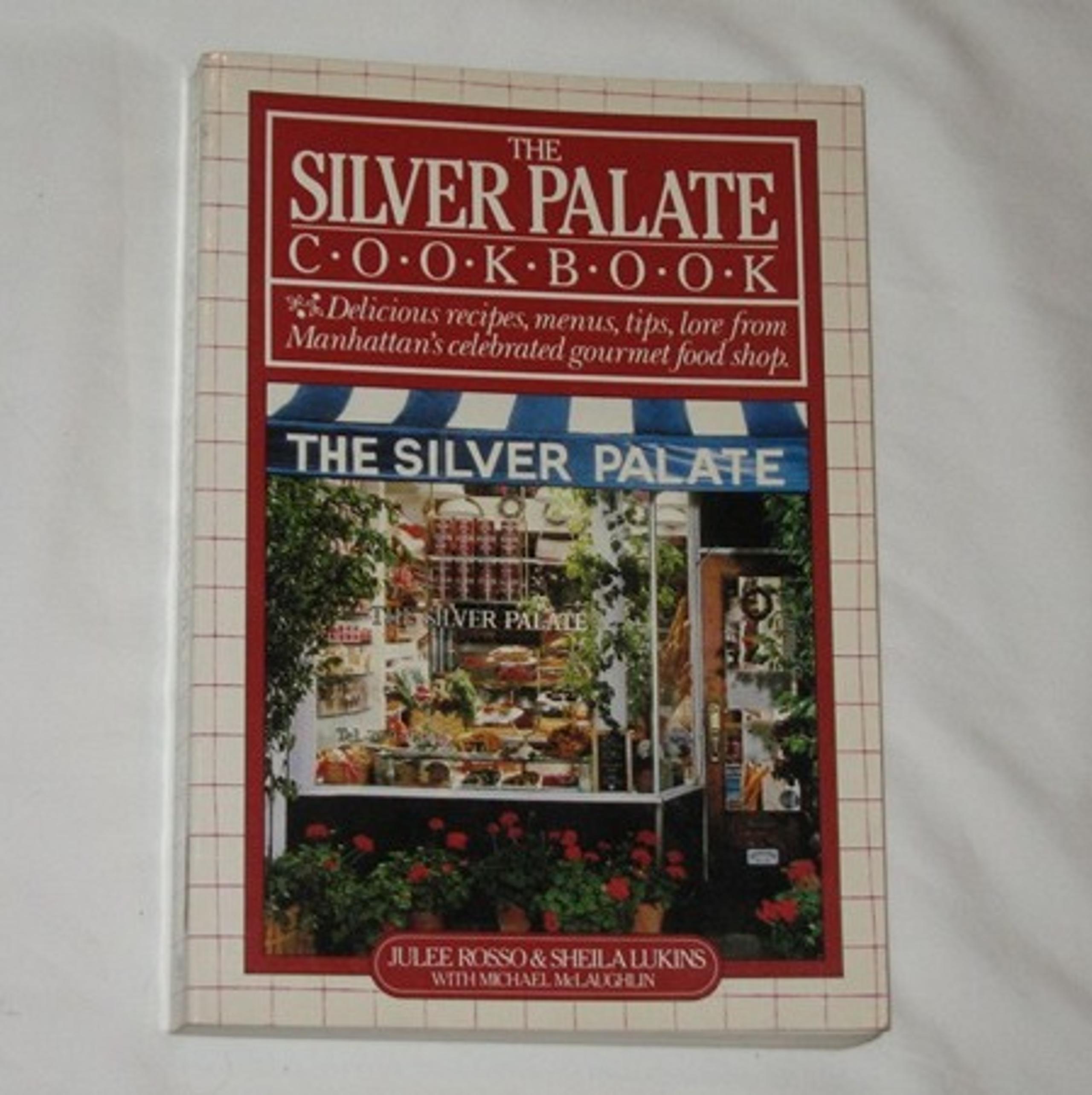 The Silver Palate Cookbook, by Julee Rosso & Sheila Lukins