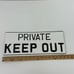 Vintage PRIVATE KEEP OUT Old Porcelain Sign Keep Out Advertising Street Sign