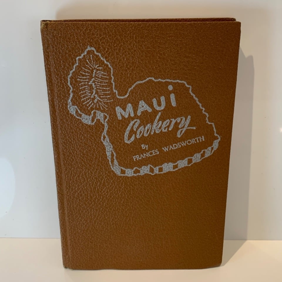 Maui Cookery by Frances Wadsworth - Hardcover Book (1953)