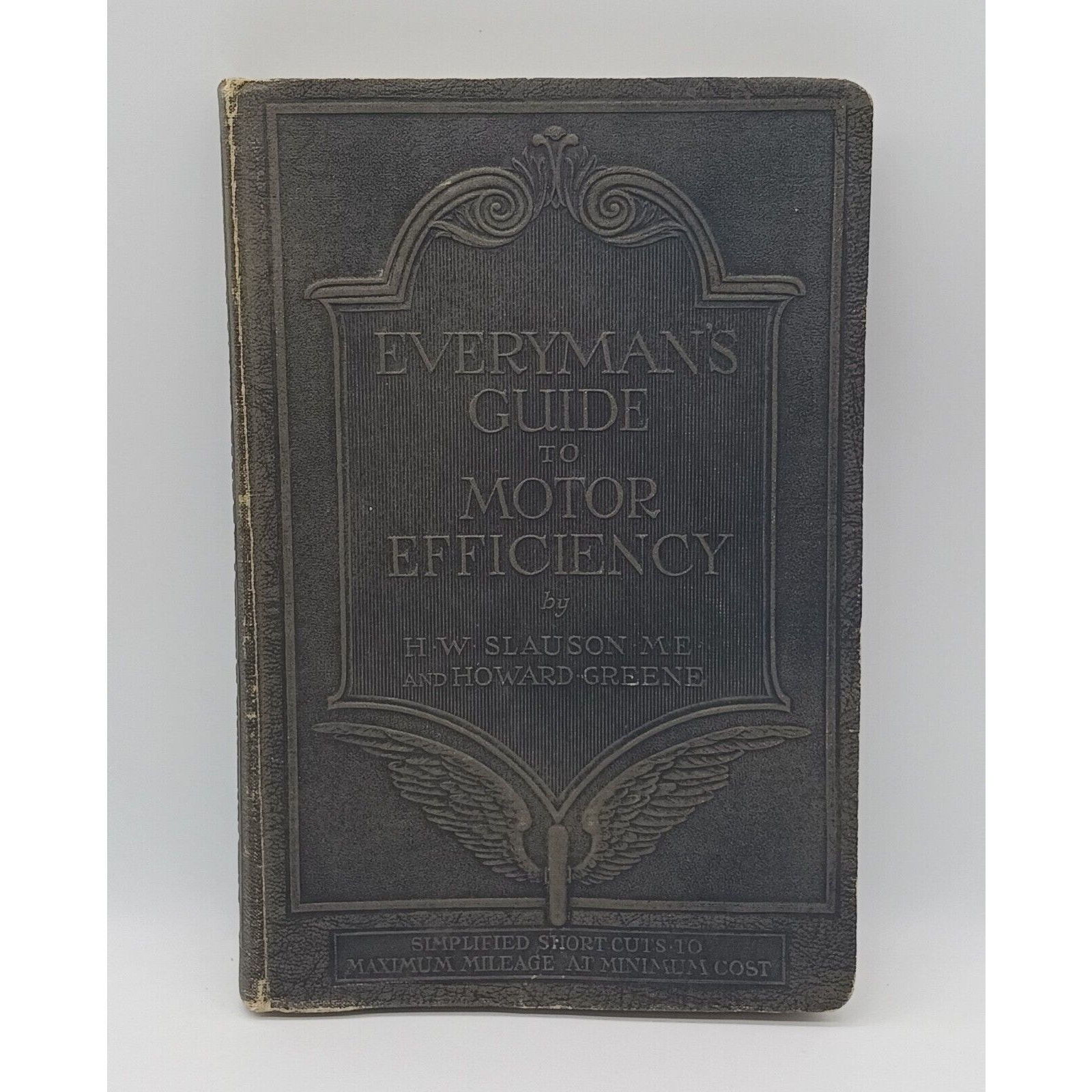 1922 Antique Every Man's Guide to Motor Efficiency H W Slauson ME 1920s Autos
