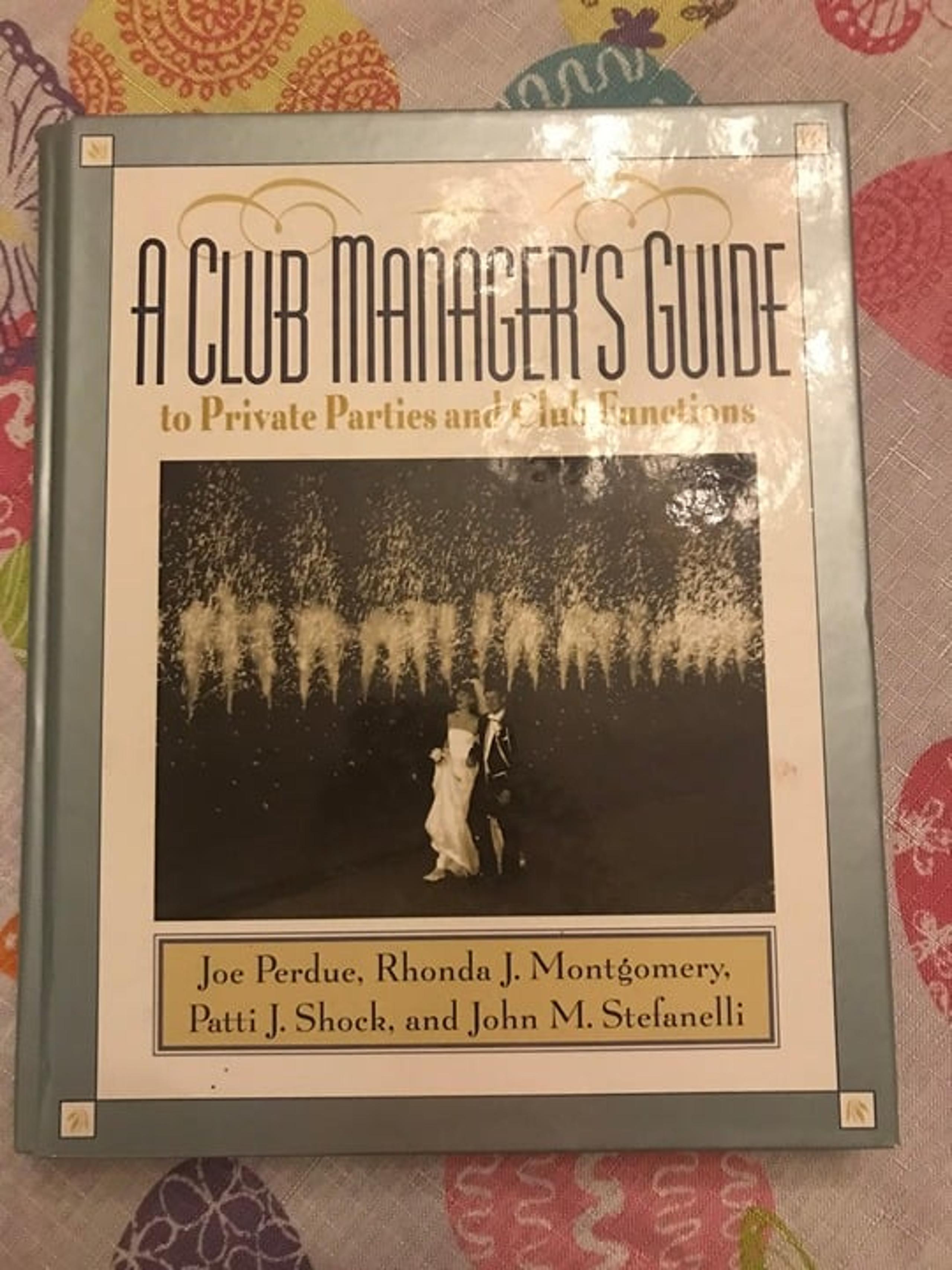 1998 A CLUB MANAGER'S GUIDE to Private Parties and Club Functions 1st printing