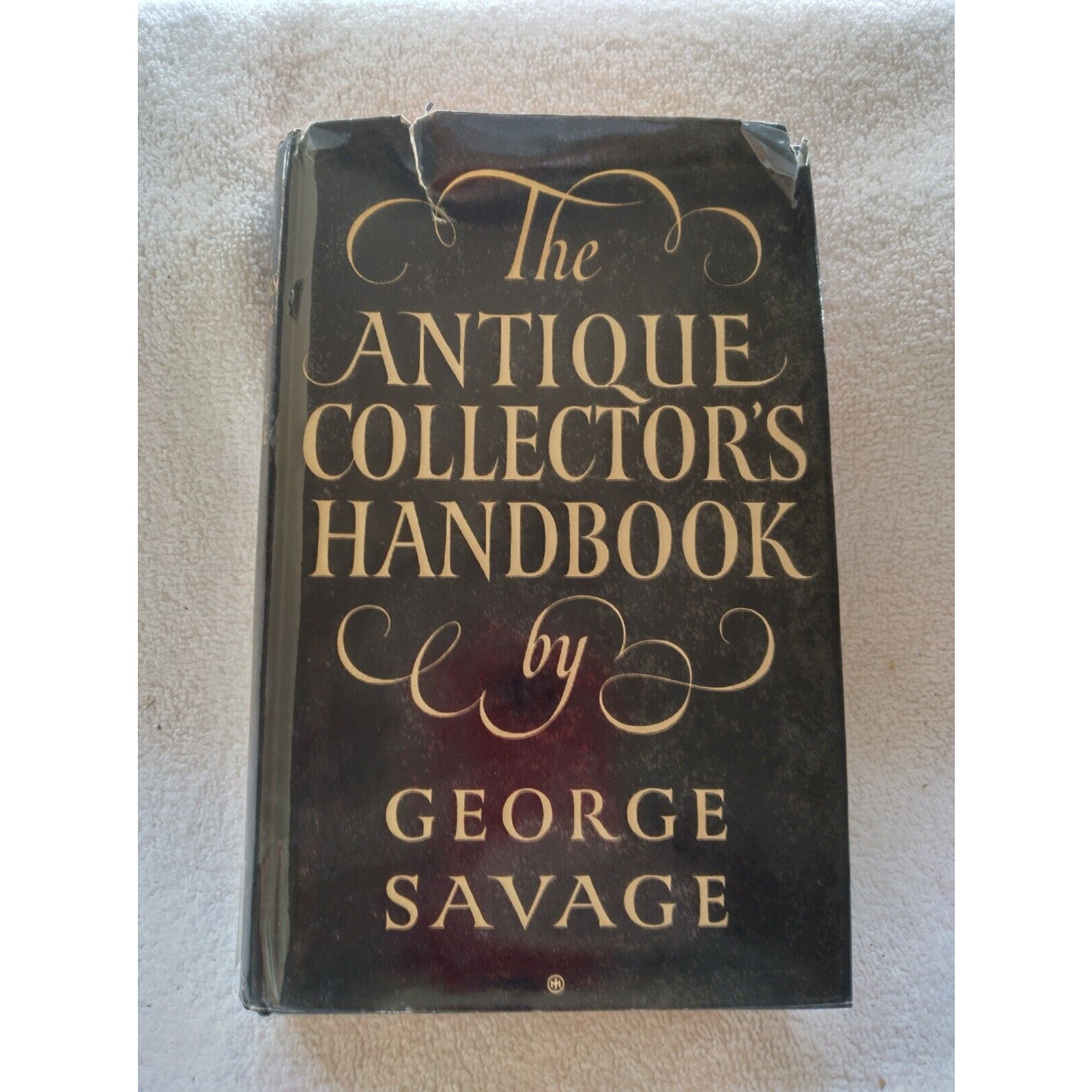 The Antique Collector's Handbook by George Savage, HB, DJ, lst , 1959