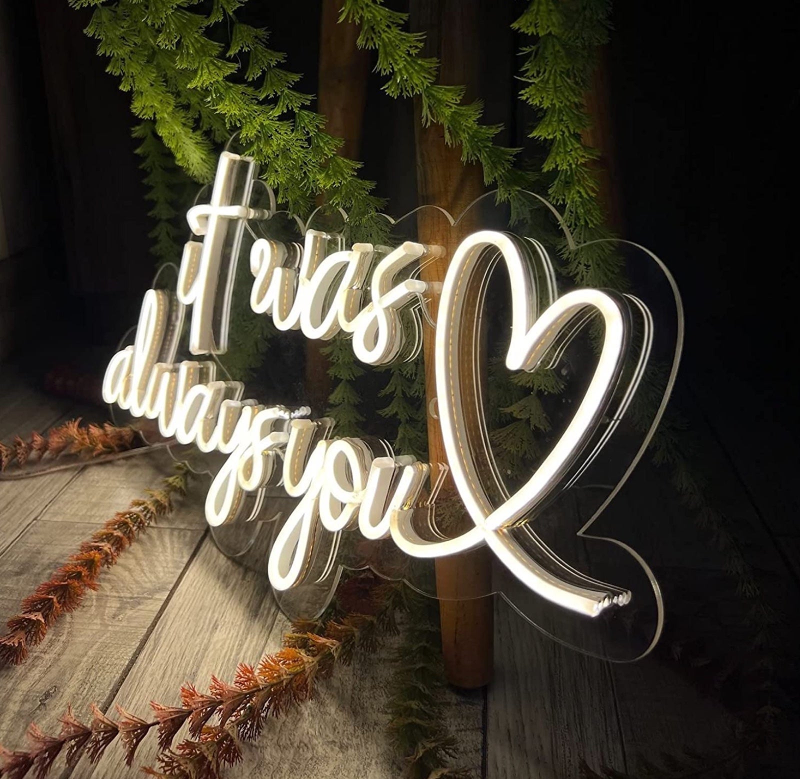 Lovely Large Quality Bright White “It Was Always You” LED Night Light Sign Wall