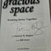 Signed Gracious Space by Patricia M. Hughes