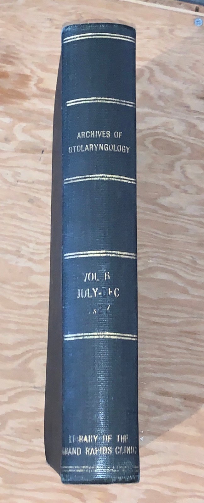 Vol 6 July-Dec 1927 ARCHIVES OF OTOLARYNGOLOGY Hospital Physician's Reference