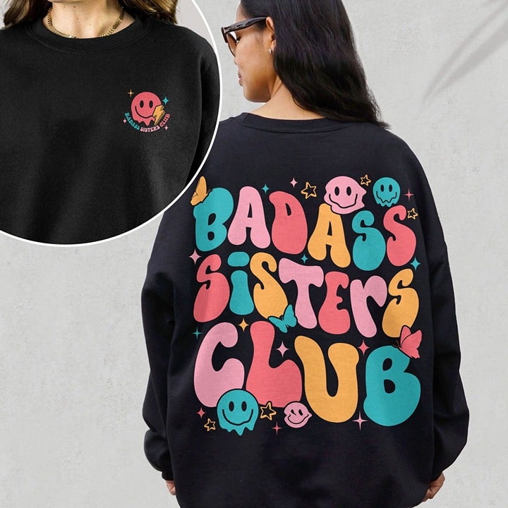 Cool Sister Sweatshirt Badass Sisters Club CrewneckSister Birthday GiftSibling H