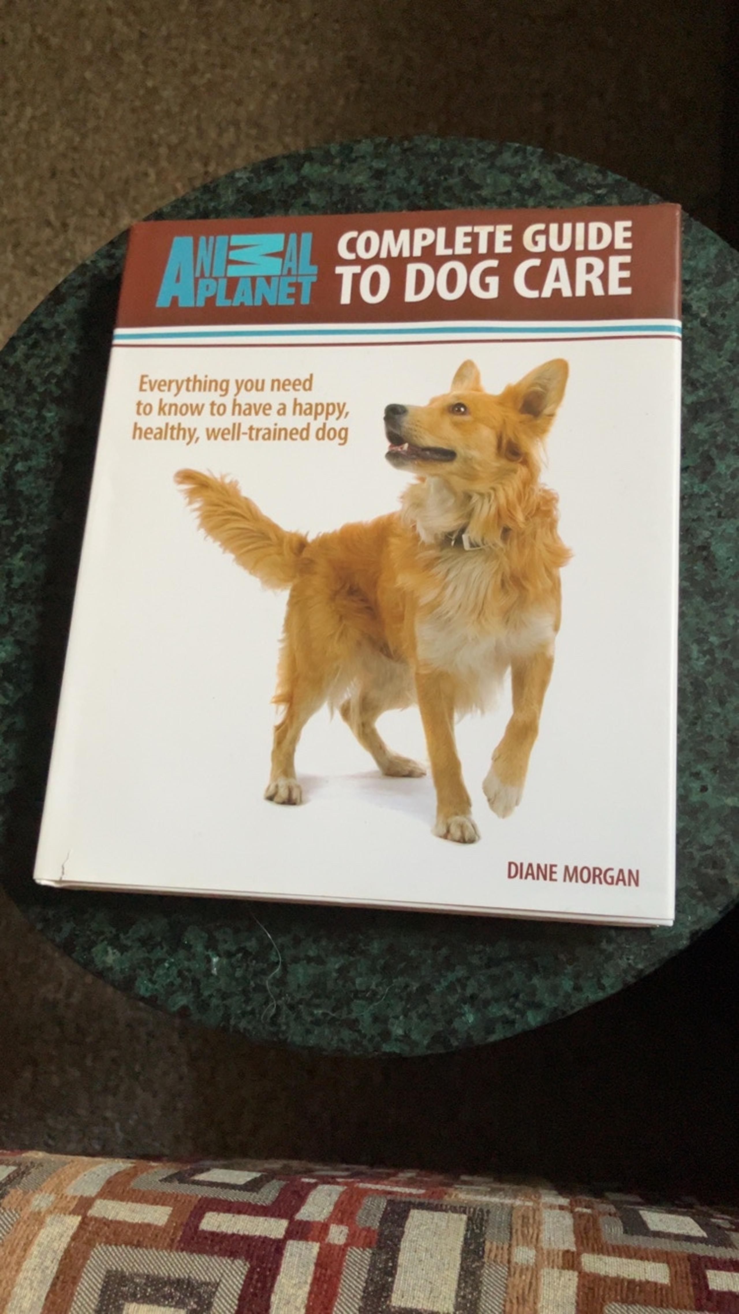 Animal Planet: Complete Guide to Dog Care: Everything You Need to Know….