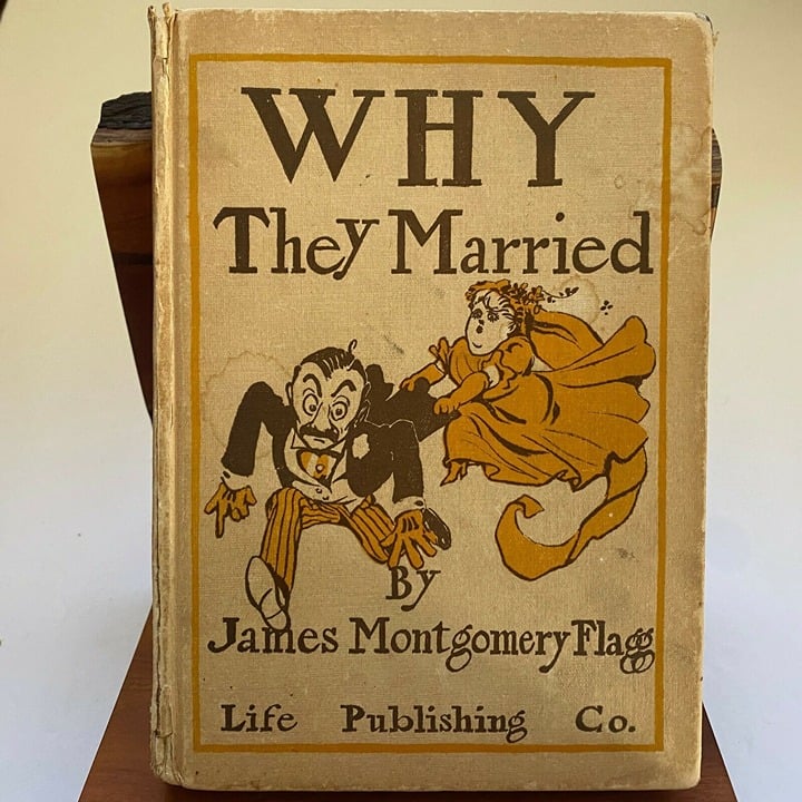 Why they married James Montgomery Flagg 1906 vtg illustrated by Flagg First Ed