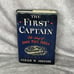 THE FIRST CAPTAIN: THE STORY OF JOHN PAUL JONES BY GERALD W. JOHNSON HC W/ DJ