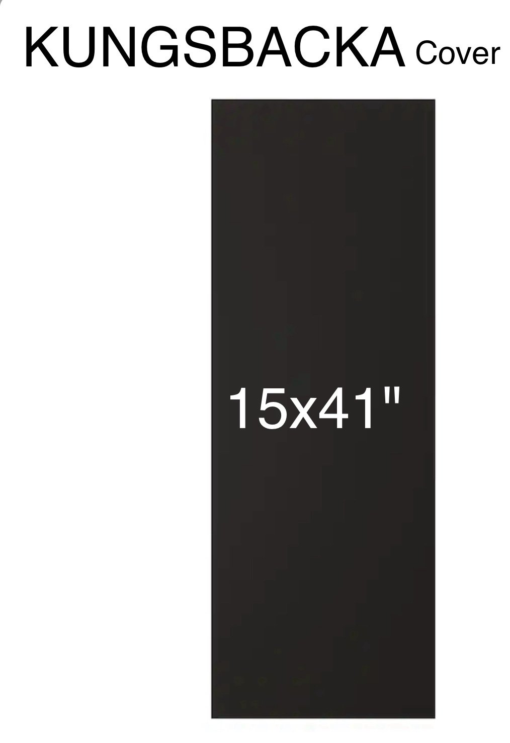IKEA KUNGSBACKA 15x41 anthracite 203.379.11 cover panel