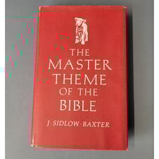 The Master Theme Of The Bible by J Sidlow Baxter Hardcover First Print 1973