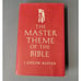 The Master Theme Of The Bible by J Sidlow Baxter Hardcover First Print 1973