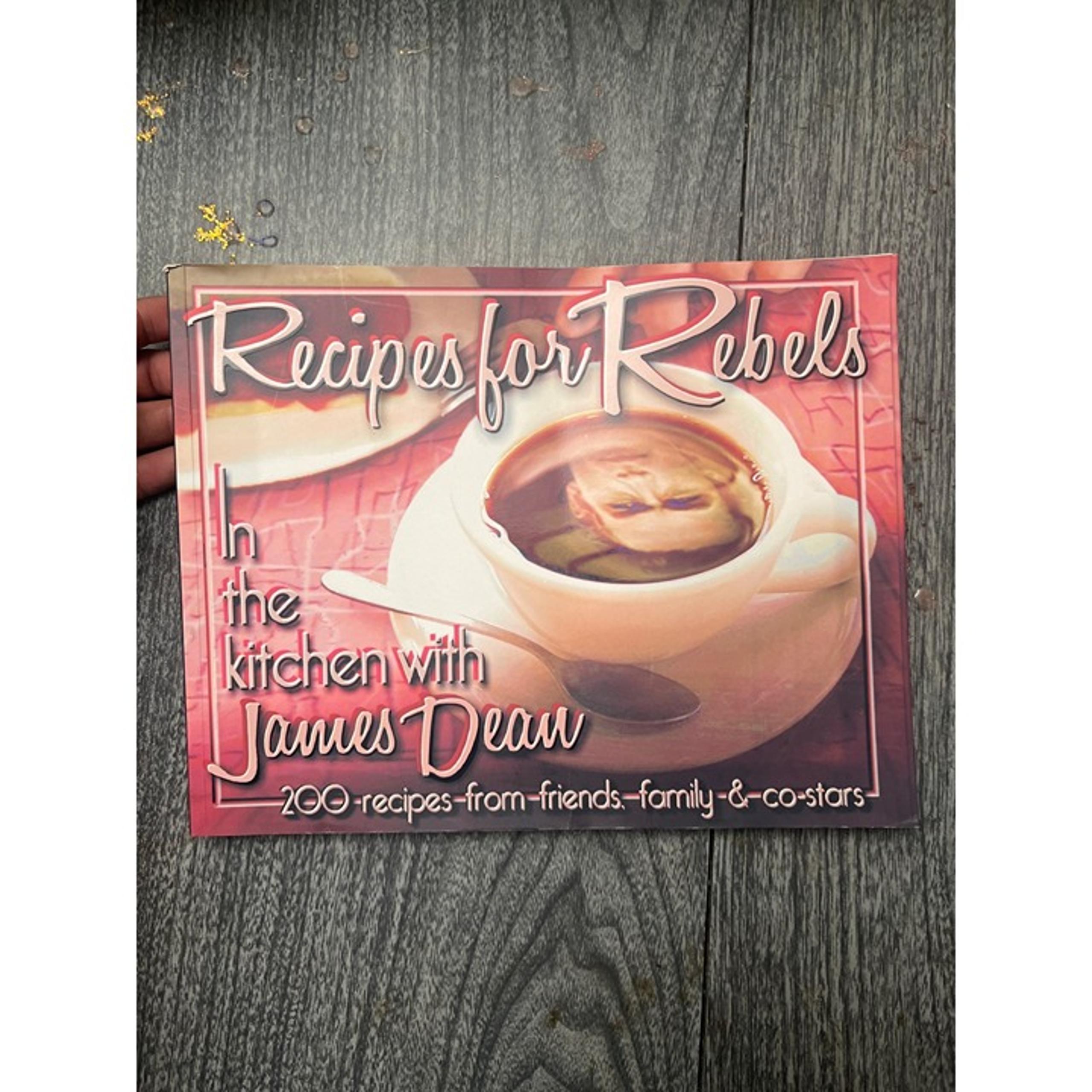 Recipes for Rebels: In the Kitchen with James Dean Family Friends SIGNED Author