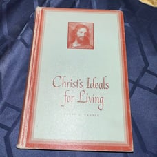 CHRIST'S IDEALS FOR LIVING OBERT C TANNER 1ST